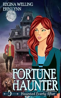 Fortune Haunter: A Ghost Cozy Mystery Series (Haunted Everly After Book 5)
