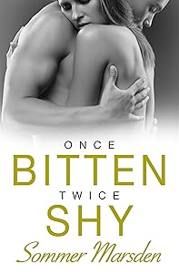 Once Bitten Twice Shy by Sommer Marsden