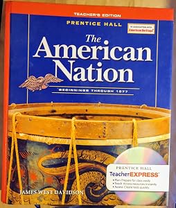 The American Nation: Beginnings Through 1877, Teacher's Edition