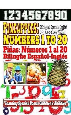 Pineapples: Numbers 1 to 20. Bilingual Spanish-English: Piñas: Numeros 1 al 20. Bilingüe Español-Inglés