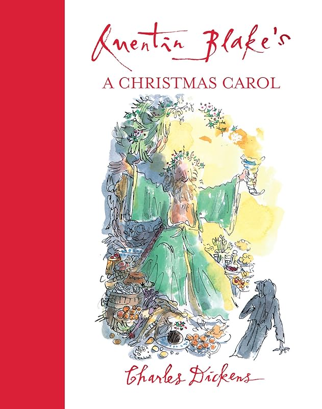 Quentin Blake's A Christmas Carol by Charles Dickens