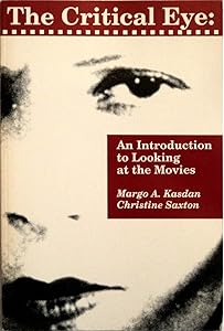 CRITICAL EYE: INTRO TO MOVIES by KASDAN-SAXTON