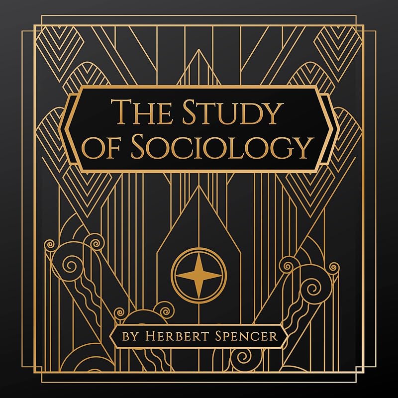The Study of Sociology by Herbert Spencer