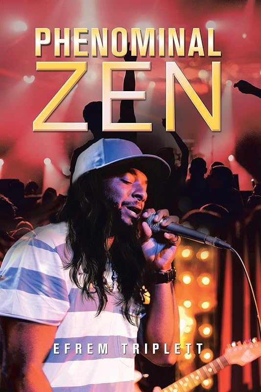 Phenominal Zen by Efrem Triplett