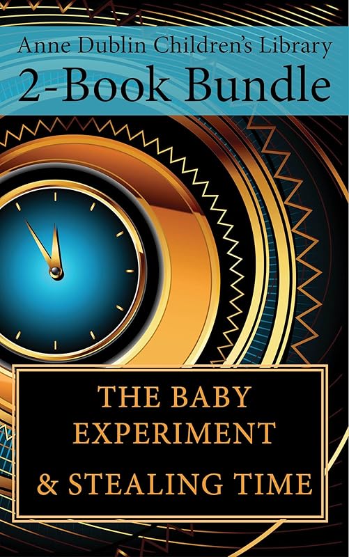 Anne Dublin Children's Library 2-Book Bundle: Stealing Time / The Baby Experiment by Anne Dublin