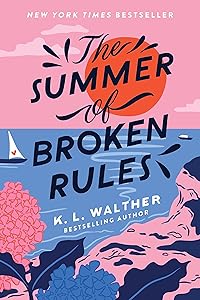 The Summer of Broken Rules by K. L. Walther
