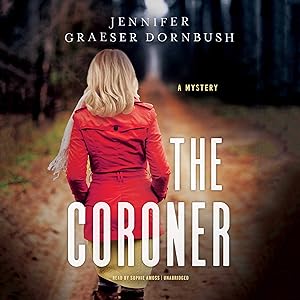 The Coroner by Jennifer Graeser Dornbush