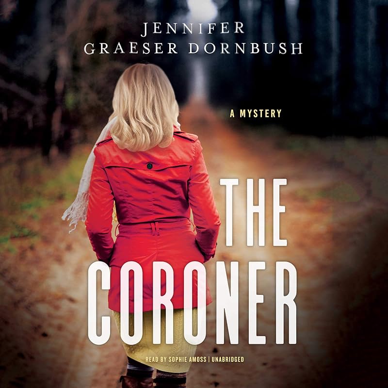 The Coroner by Jennifer Graeser Dornbush