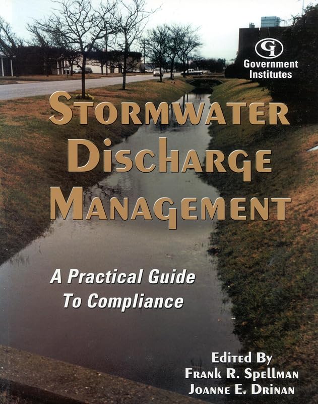 Stormwater Discharge Management: A Practical Guide to Compliance by Frank R. Spellman