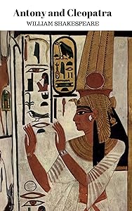 Antony and Cleopatra by William Shakespeare