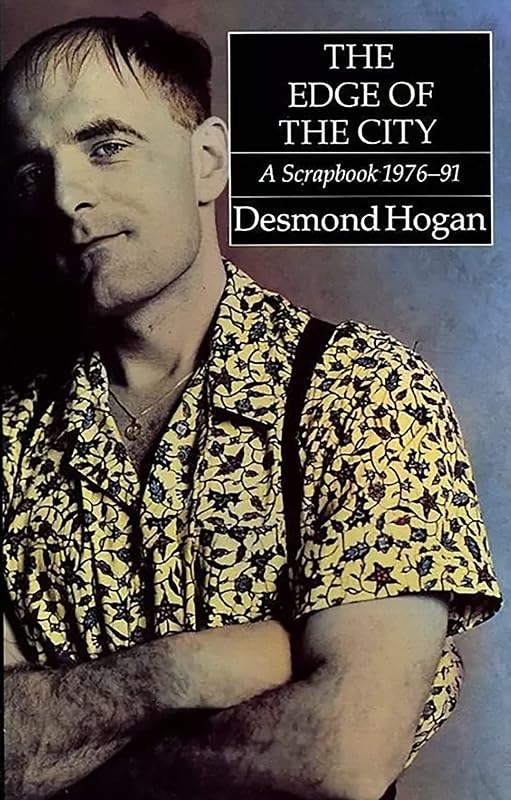 The Edge Of The City: 1976-1997 by Desmond Hogan