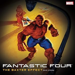 Fantastic Four: The Baxter Effect by Dave Stern
