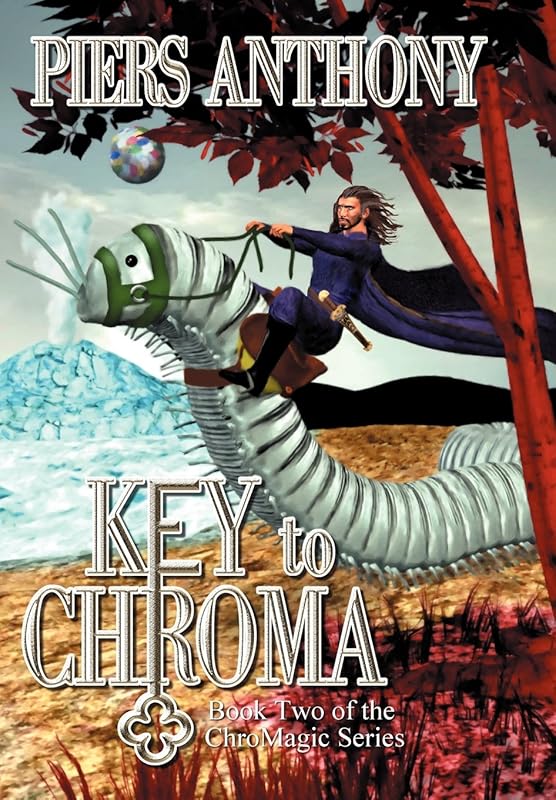 Key to Chroma (Chromagic) by Piers Anthony