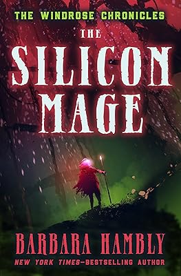 The Silicon Mage (Windrose Chronicles series Book 2)