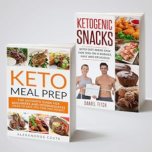 Keto Meal Plan: 2 Books in 1 - Everything You Need to Know to Live a Stress-Free Keto Lifestyle While Saving $200 Every Month by Alexandros Costa