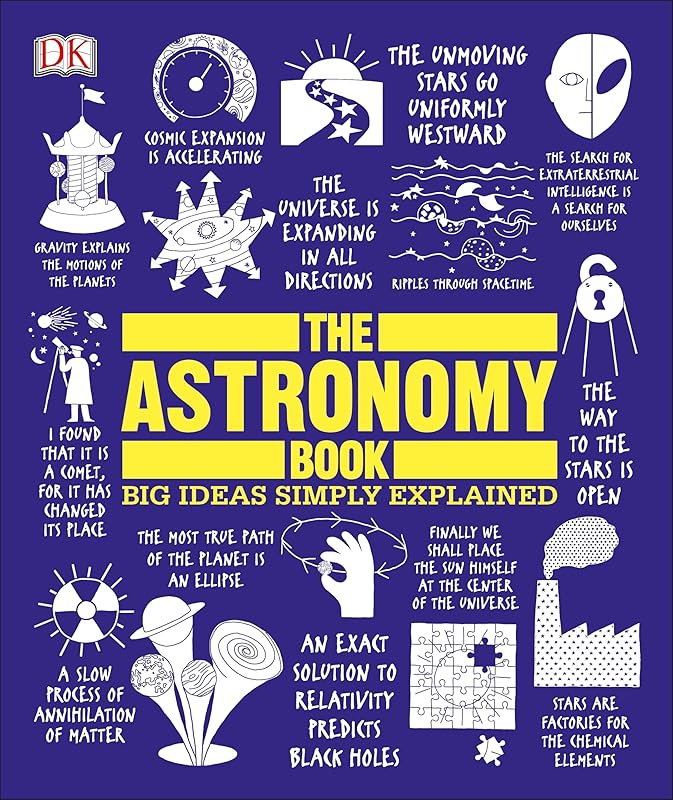 The Astronomy Book: Big Ideas Simply Explained (DK Big Ideas) by DK