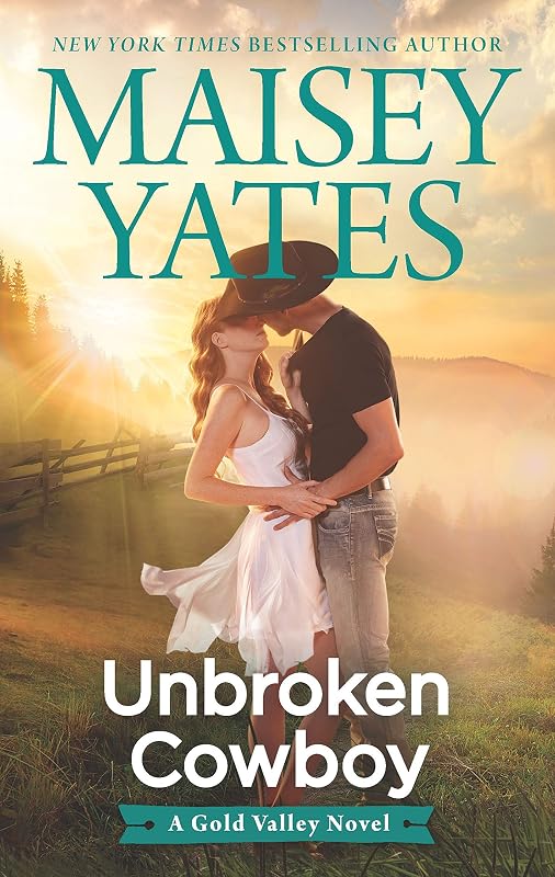 Unbroken Cowboy (A Gold Valley Novel, 5) by Maisey Yates