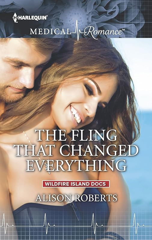 The Fling That Changed Everything (Wildfire Island Docs Book 5) by Alison Roberts