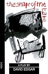 The Shape of the Table by David Edgar
