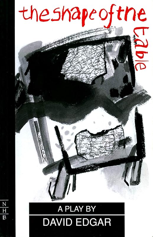 The Shape of the Table by David Edgar