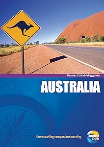 Thomas Cook Driving Guides Australia by Cathy Bolt