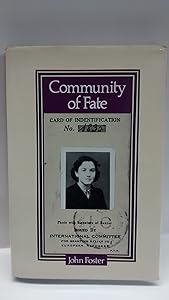 Community of Fate: Memoirs of German Jews in Melbourne by John Foster