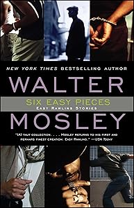 Six Easy Pieces: Easy Rawlins Stories