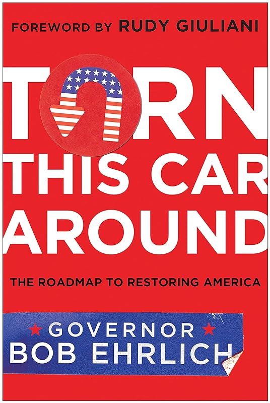 Turn This Car Around: The Roadmap to Restoring America by Robert Ehrlich