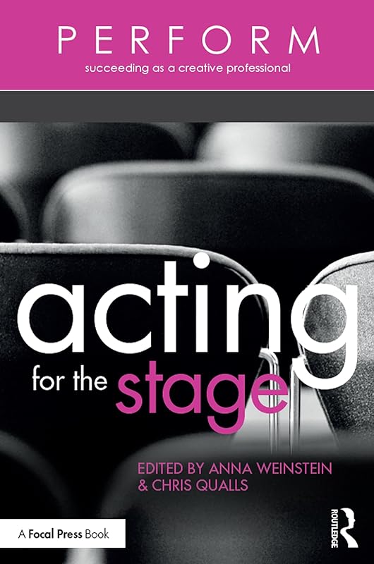 Acting for the Stage (PERFORM) by Chris Qualls