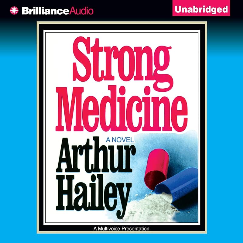 Strong Medicine by Arthur Hailey