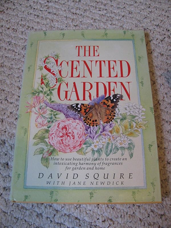 The Scented Garden by David Squire