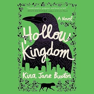 Hollow Kingdom by Kira Jane Buxton