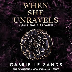 When She Unravels: The Fallen, Book 1 by Gabrielle Sands