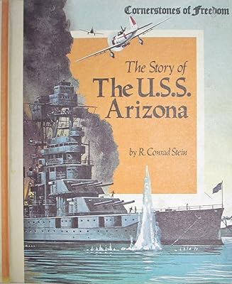The story of the U.S.S. Arizona (Cornerstones of freedom)