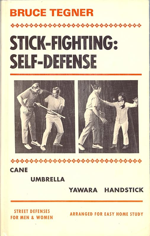 Stick Fighting: Self-Defense by Bruce Tegner
