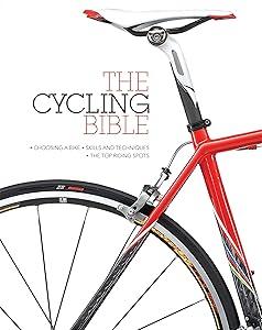 The Cycling Bible: The complete guide for all cyclists from novice to expert by Robin Barton