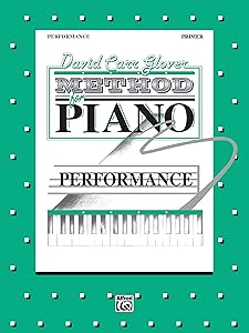 David Carr Glover Method for Piano Performance: Primer by David Carr Glover