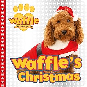 Waffle's Christmas (Waffle the Wonder Dog)