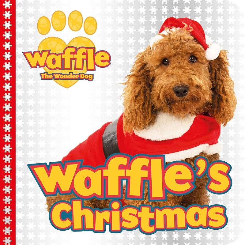 Waffle's Christmas (Waffle the Wonder Dog) by Scholastic