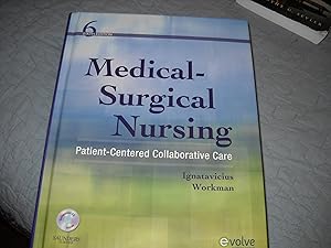 Medical-Surgical Nursing: Patient-Centered Collaborative Care, Single Volume by M. Linda Workman PhD RN FAAN