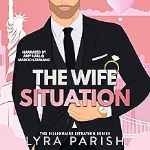 The Wife Situation: Billionaire Situation, Book 1