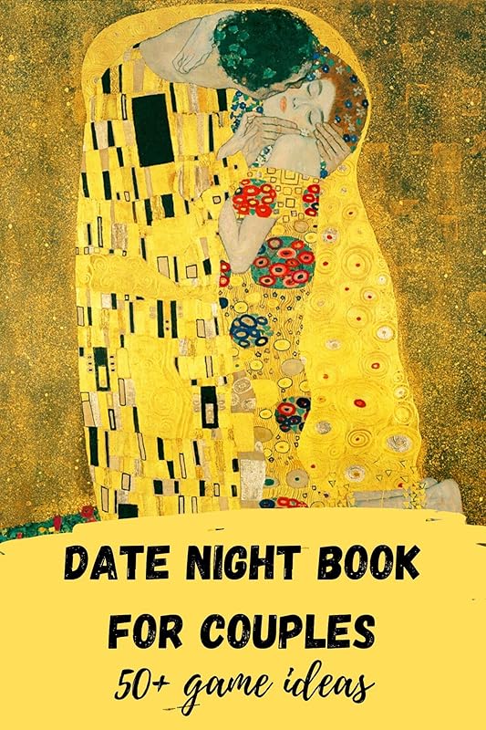 Date night flirting book for couples 50 + games at home - Gustav Klimt the Kiss Cover: Activity book for girlfrind or boyfriend by Catchy Business Names Were Taken - Publishing