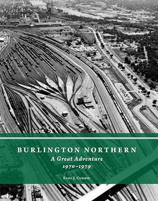 Burlington Northern: A Great Adventure, 1970-1979