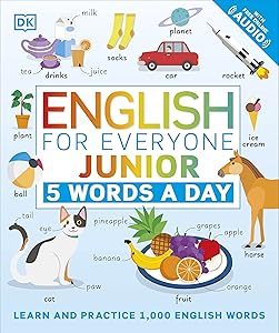 English for Everyone Junior: 5 Words a Day: Learn and Practice 1,000 English Words (DK 5-Words a Day)