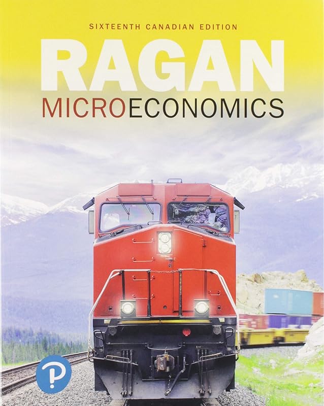 Microeconomics, Sixteenth Canadian Edition Plus MyLab Economics with Pearson eText -- Access Card Package by Christopher Ragan