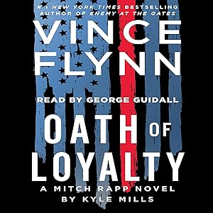 Oath of Loyalty: A Mitch Rapp Novel, Book 21