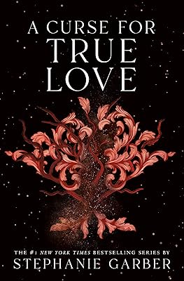 A Curse for True Love (Once Upon a Broken Heart, 3)