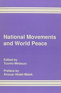 National Movements and World Peace (Tapri Research Report) by Tuomo Melasuo
