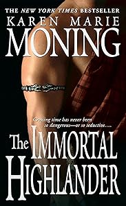 The Immortal Highlander by Karen Marie Moning