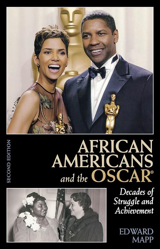 African Americans and the Oscar: Decades of Struggle and Achievement by Edward Mapp